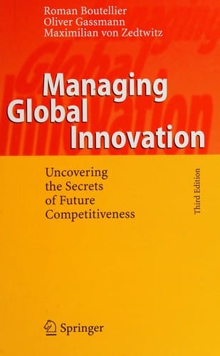 Managing global innovation: uncovering the secrets of future competitiveness