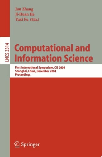 Computational and Information Science First International Symposium, CIS 2004, Shanghai, China, December 16-18, 2004, Proceedings