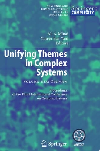 Unifying Themes in Complex Systems Volume IIIA: Overview