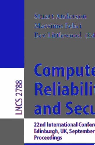 Computer Safety, Reliability, and Security
