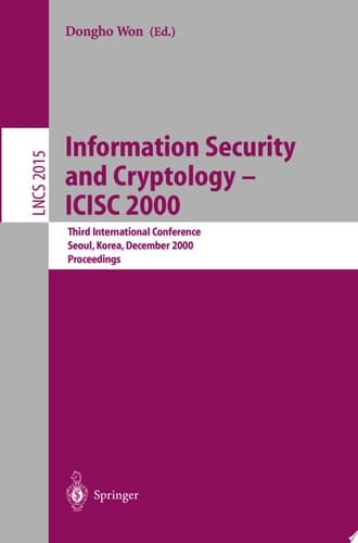Information Security and Cryptology - ICISC 2000 Third International Conference, Seoul, Korea, December 8-9, 2000, Proceedings