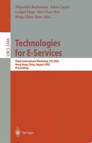 Technologies for E-Services Third International Workshop, TES 2002, Hong Kong, China, August 23-24, 2002, Proceedings