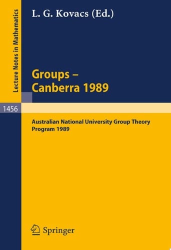 Groups - Canberra 1989 Australian National University Group Theory Program 1989