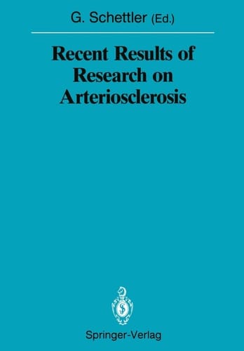 Recent Results of Research on Arteriosclerosis (Sitzungsberichte der Heidelberger Akademie der Wissenschaften, 1988 / 1988/4)