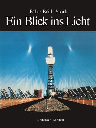 Ein Blick ins Licht Einblicke in die Natur des Lichts und des Sehens, in Farbe und Fotografie