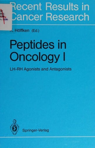 Peptides in Oncology I: LH-Rh Agonists and Antagonists (Recent Results in Cancer Research)