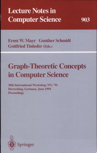 Graph-Theoretic Concepts in Computer Science 20th International Workshop. WG '94, Herrsching, Germany, June 16 - 18, 1994. Proceedings