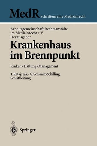 Krankenhaus im Brennpunkt Risiken — Haftung — Management