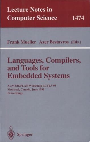 Languages, Compilers, and Tools for Embedded Systems ACM SIGPLAN Workshop LCTES '98, Montreal, Canada, June 19-20, 1998, Proceedings