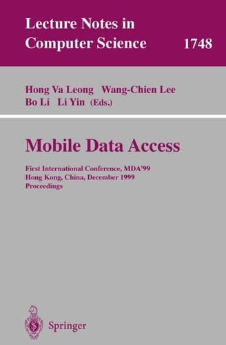 Mobile Data Access First International Conference, MDA'99, Hong Kong, China, December 16-17, 1999 Proceedings