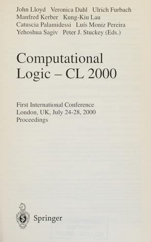 Computational Logic — CL 2000 First International Conference London, UK, July 24–28, 2000 Proceedings