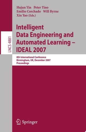 Intelligent Data Engineering and Automated Learning - IDEAL 2007