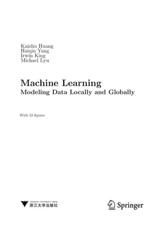 Machine Learning Modeling Data Locally and Globally