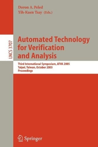 Automated Technology for Verification and Analysis Third International Symposium, ATVA 2005, Taipei, Taiwan, October 4-7, 2005, Proceedings