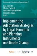 Implementing Adaptation Strategies by Legal, Economic and Planning Instruments on Climate Change