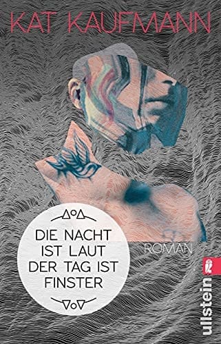 Die Nacht ist laut, der Tag ist finster Roman