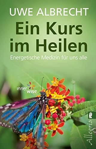 Ein Kurs im Heilen energetische Medizin für uns alle