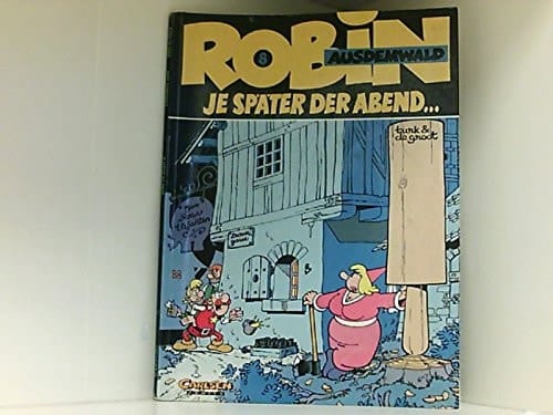 Robin Ausdemwald Je später der Abend ...