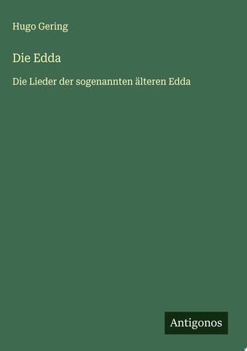 Die Edda Die Lieder der sogenannten älteren Edda