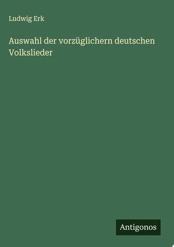 Auswahl der vorzüglichern deutschen Volkslieder