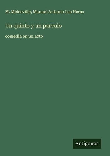 Un quinto y un parvulo - comedia en un acto