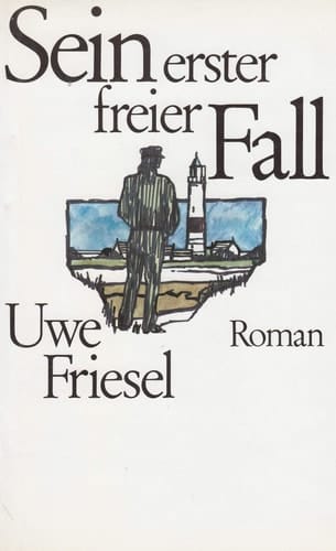 Sein erster freier fall: Roman