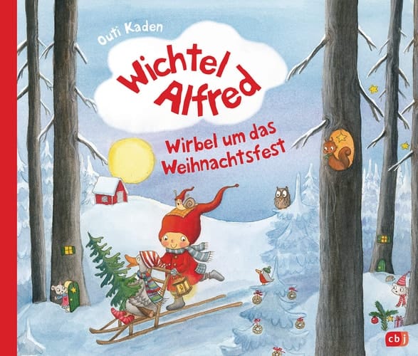 Wichtel Alfred - Wirbel um das Weihnachtsfest Warmherziges Bilderbuch ab 3 Jahre