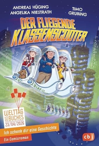 Ich schenk dir eine Geschichte 2026 - Der fliegende Klassenscooter - Das Buch zum Welttag des Buches 2026