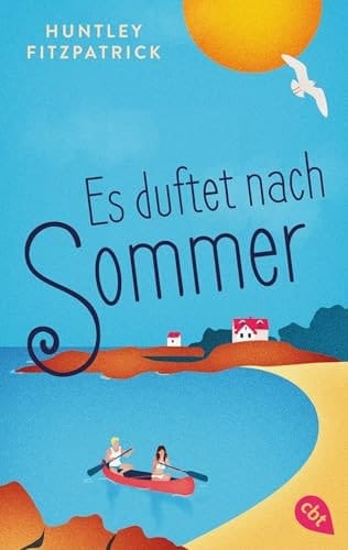 Es duftet nach Sommer Ein sonnendurchfluteter Young-Adult-Sommerroman über die erste Liebe