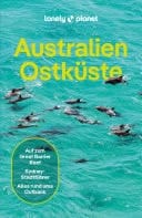LONELY PLANET Reiseführer E-Book Australien Ostküste Eigene Wege gehen und Einzigartiges erleben.