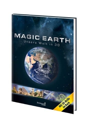 Magic earth unsere Welt in 3D ; [mit 3D-Brille im Buch]
