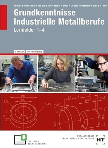 Grundkenntnisse Industrielle Metallberufe Lernfelder 1-4