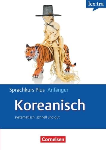 Koreanisch systematisch, schnell und gut ; [1 Lehrbuch, 2 Audio-CDs und kostenloser MP3-Download ; A2 gemeinsamer europäischer Referenzrahmen]