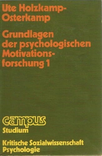 Grundlagen der psychologischen Motivationsforschung