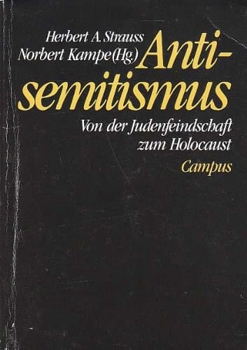 Antisemitismus: Von der Judenfeindschaft zum Holocaust (German Edition)