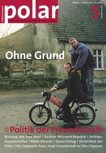 Politik der Freundschaft ohne Grund