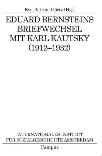 Eduard Bernsteins Briefwechsel mit Karl Kautsky, 1912-1932