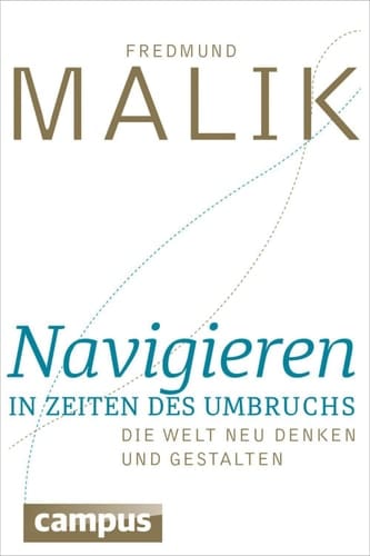 Navigieren in Zeiten des Umbruchs Die Welt neu denken und gestalten