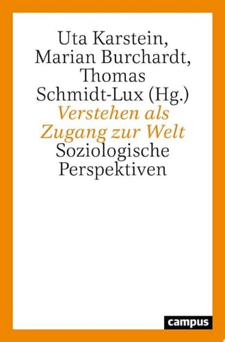 Verstehen als Zugang zur Welt Soziologische Perspektiven