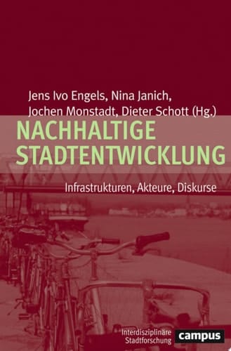 Nachhaltige Stadtentwicklung Infrastrukturen, Akteure, Diskurse