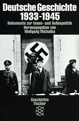 Deutsche Geschichte 1933 - 1945