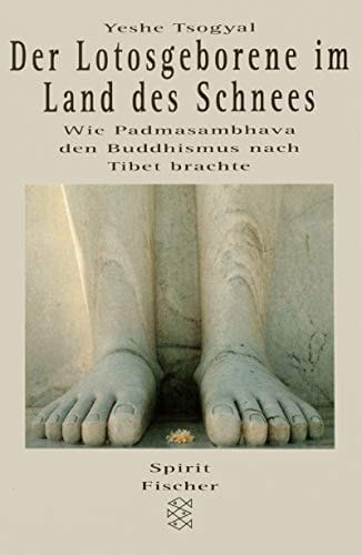 Der Lotosgeborene im Land des Schnees wie Padmasambhava den Buddhismus nach Tibet brachte