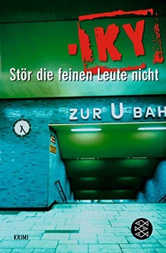 Stör die feinen Leute nicht Kriminalroman