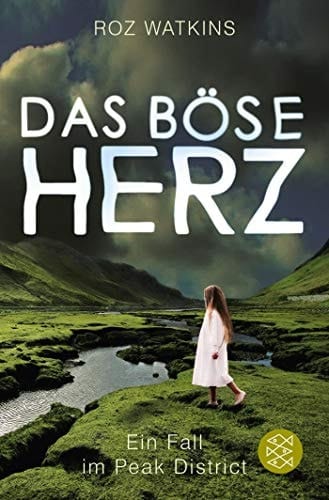 Das böse Herz Meg Daltons zweiter Fall im Peak District : Roman