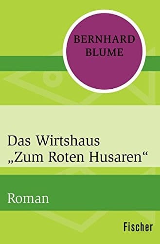 Das Wirtshaus „Zum Roten Husaren“ Roman