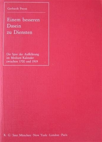 Einem besseren Dasein zu Diensten: Die Spur der Aufklärung im Medium Kalender zwischen 1700 und 1919 (Deutsche Presseforschung) (German Edition)