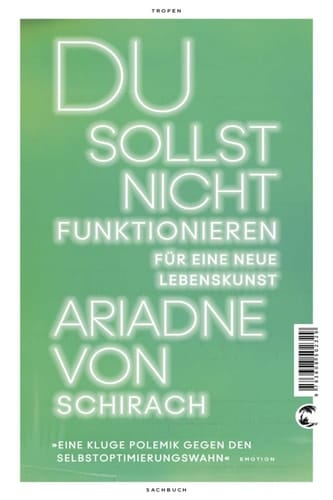 Du sollst nicht funktionieren: Für eine neue Lebenskunst (German Edition)