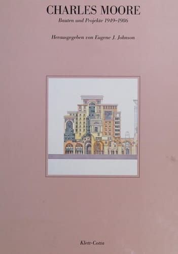 Charles Moore Bauten u. Projekte 1949 - 1986