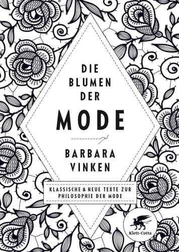 Die Blumen der Mode klassische & neue Texte zur Philosophie der Mode
