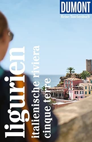 DuMont Reise-Taschenbuch Reiseführer Ligurien, Italienische Riviera, Cinque Terre Reiseführer plus Reisekarte. Mit individuellen Autorentipps und vielen Touren.